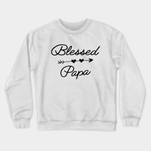 Papa - Blessed papa Crewneck Sweatshirt